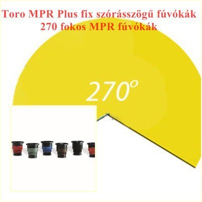Toro 270 fokos MPR fúvókák